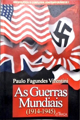 As Guerras Mundiais (1914-1945)