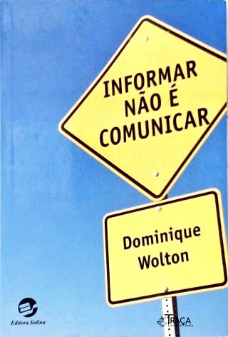 Informar Não É Comunicar