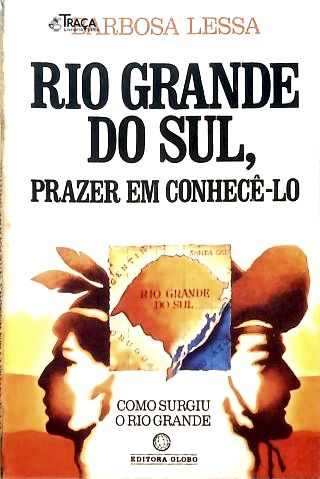 Rio Grande do Sul  Prazer em Conhecê-lo