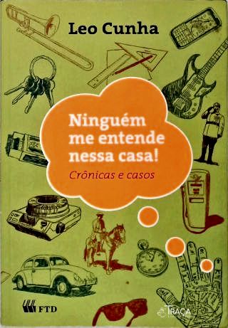 Ninguém Me Entende Nessa Casa!
