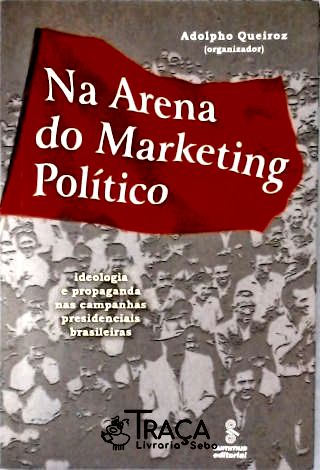 Na Arena do Marketing Político