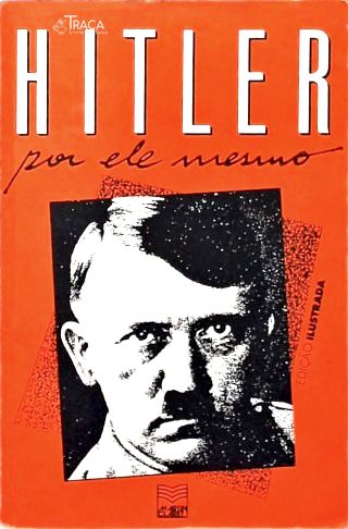 Hitler Por Ele Mesmo