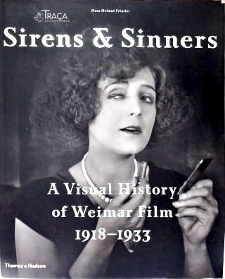 Sirens & Sinners: A Visual History of Weimar Film 1918-1933