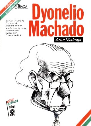 Esses Gaúchos: Dyonelio Machado