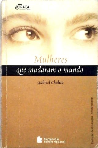 Mulheres Que Mudaram O Mundo