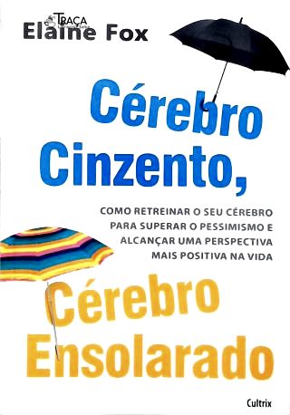 Cérebro Cinzento, Cérebro Ensolarado