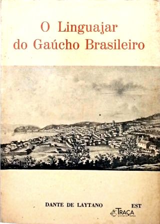 O Linguajar do Gaúcho Brasileiro