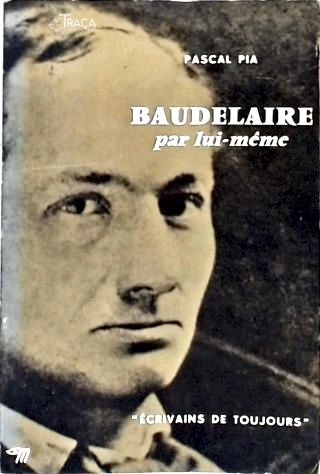 Baudelaire par lui-même