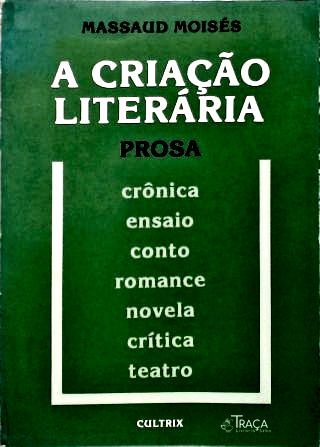 A Criação Literária: Prosa