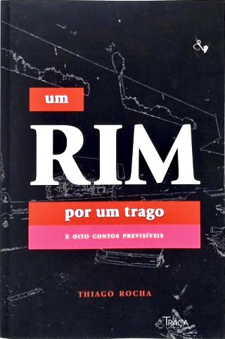 Um Rim Por Um Trago e Outros Contos Previsíveis