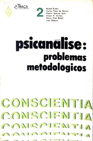 Psicanálise: Problemas Metodológicos