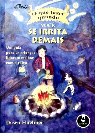 O Que Fazer Quando Você Se Irrita Demais