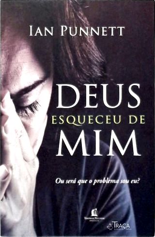 Deus Esqueceu de Mim