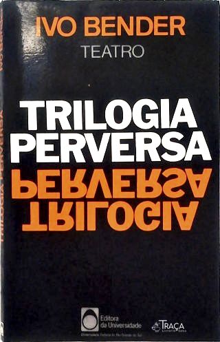 Triologia Perversa