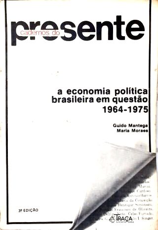 A Economia Brasileira Em Questão 1964-1975