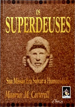 Os Superdeuses - Sua Missão Era Salvar a Humanidade