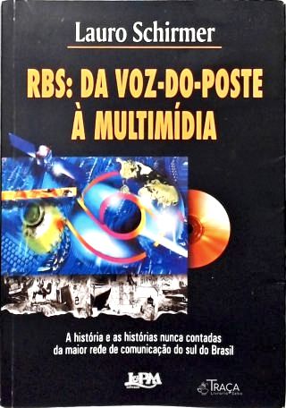RBS: da Voz-do-Poste à Multimídia