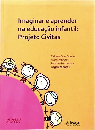 Imaginar e aprender na Educação Infantil: Projeto Civitas