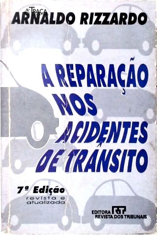A Reparação nos Acidentes de Transito