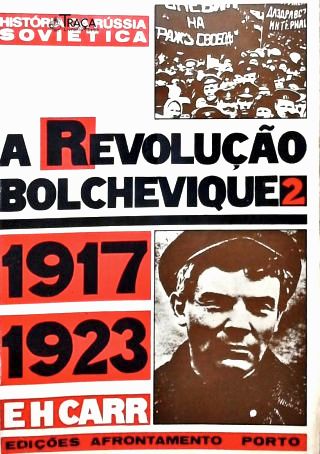 A Revolução Bolchevique (1917-1923) - Vol. 2