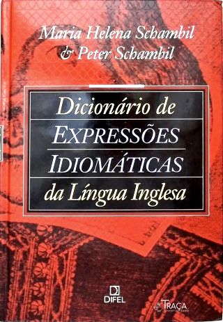 Dicionário de Expressões Idiomáticas da Língua Inglesa