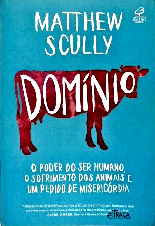 Domínio: O poder do ser humano, o sofrimento dos animais e um pedido de misericórdia