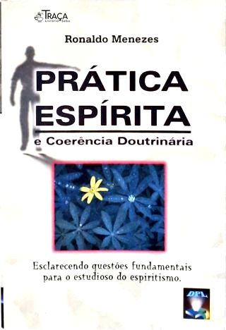 Prática Espírita e Coerência Doutrinária