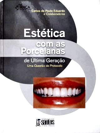 Estética com as Porcelanas de Última Geração