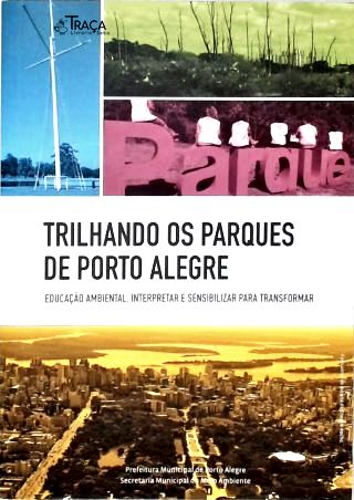 Trilhando Os Parques De Porto Alegre