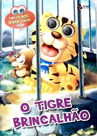 Olhos divertidos extra: O Tigre brincalhão