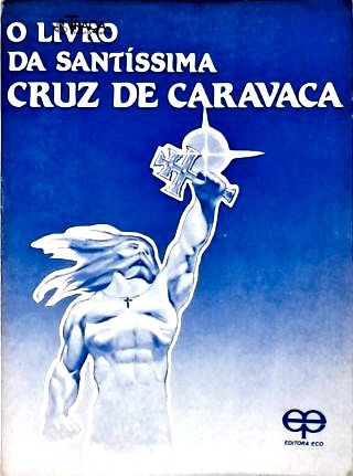 O Livro da Santíssima Cruz de Caravaca