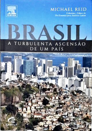 Brasil: A turbulenta ascensão de um País