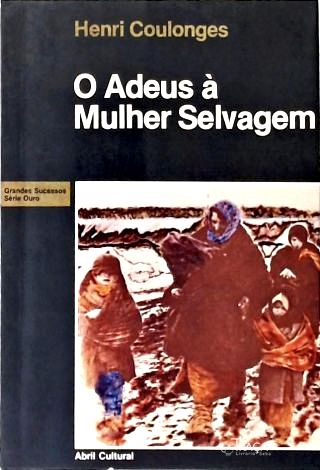 O Adeus à Mulher Selvagem