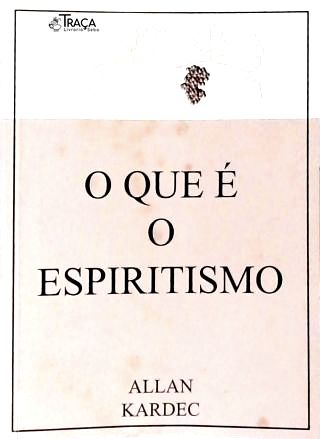O Que É O Espiritismo