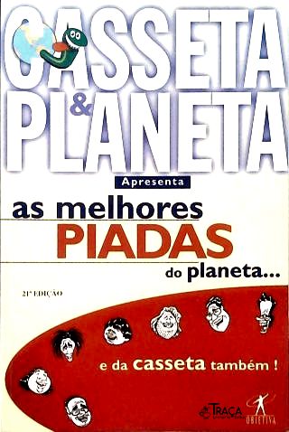 As Melhores Piadas Do Planeta... E Da Casseta Também!