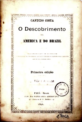 O Descobrimento da America e do Brazil (primeira edição)