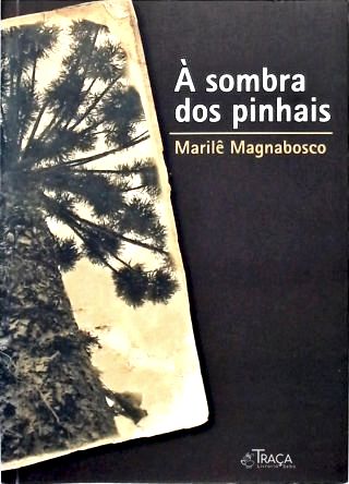 À Sombra Dos Pinhais