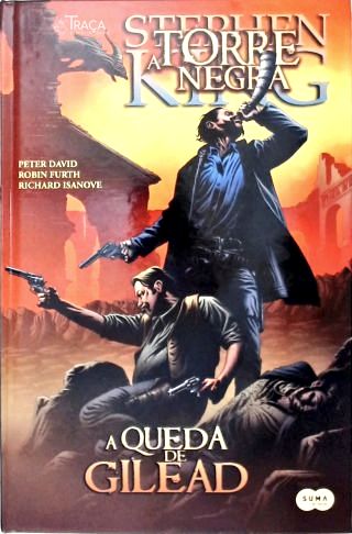 A Torre Negra: A Queda De Gilead
