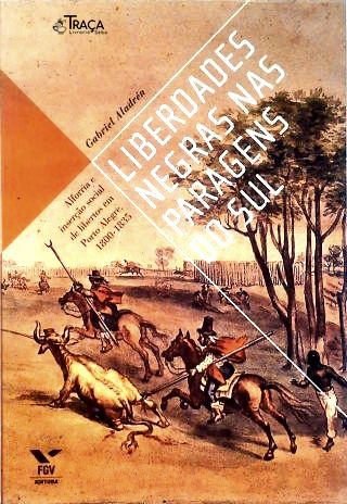Liberdades Negras Nas Paragens do Sul