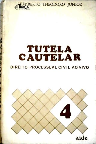 Tutela Cautelar - Vol. 4