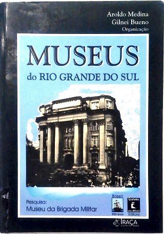 Museus Do Rio Grande Do Sul