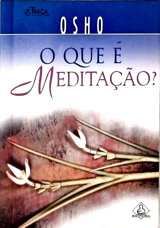 O Que É Meditação?
