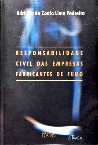 Responsabilidade Civil das Empresas Fabricantes de Fumo