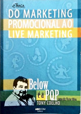 Do Marketing Promocional ao Live Marketing