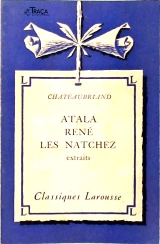 Atala - René - Les Natchez