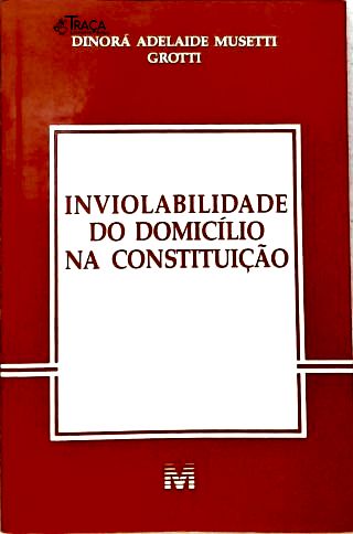Inviolabilidade do Domicílio na Constituição