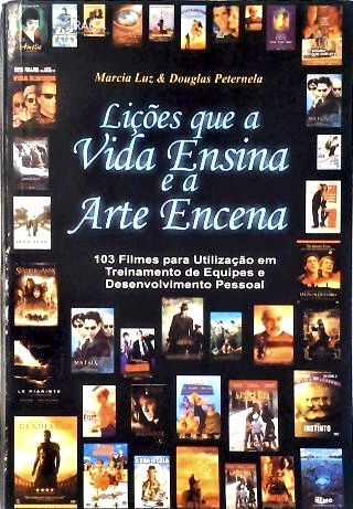 Lições Que A Vida Ensina E A Arte Encena