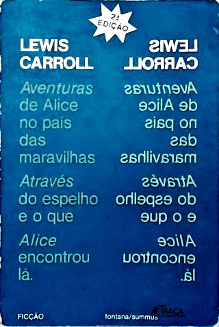 Aventuras de Alice no País das Maravilhas - Através do Espelho e o que Alice encontrou Lá