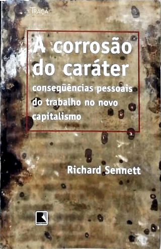 A Corrosão do Caráter