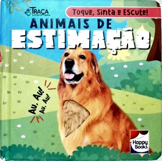 Animais de Estimação: Toque Sinta e Escute